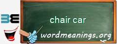 WordMeaning blackboard for chair car